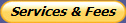 Services & Fees